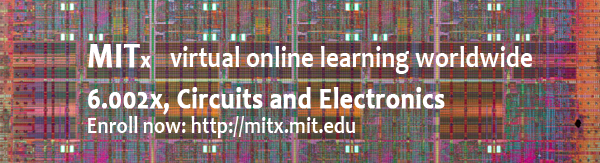 6.002x MITx's first new online learning class is launched with world open registration.