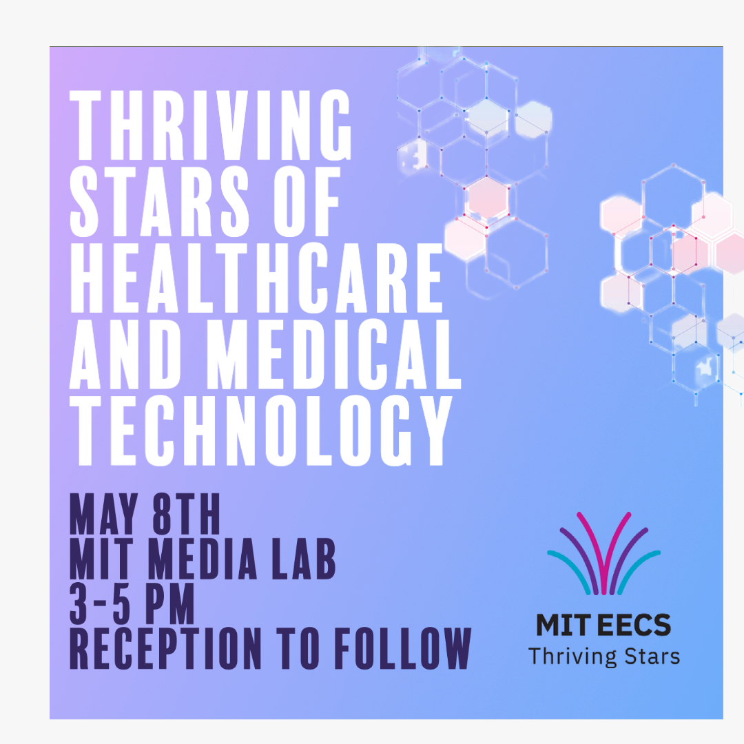 Thriving Stars of Healthcare and Medical Technology MIT EECS